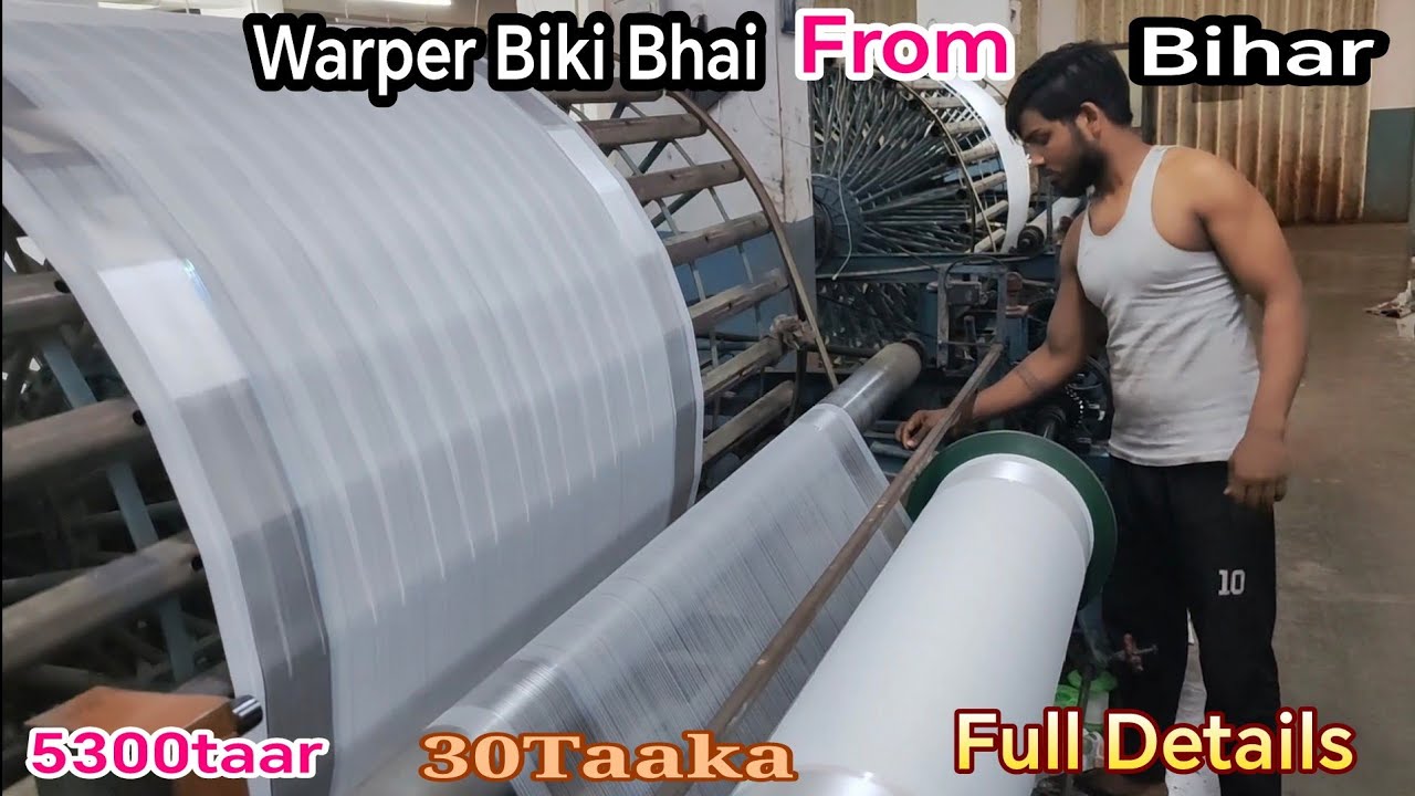 Full Details of Warping Machine's Section and Rolling Working Proses || Warper Biki Bhai From Bihar