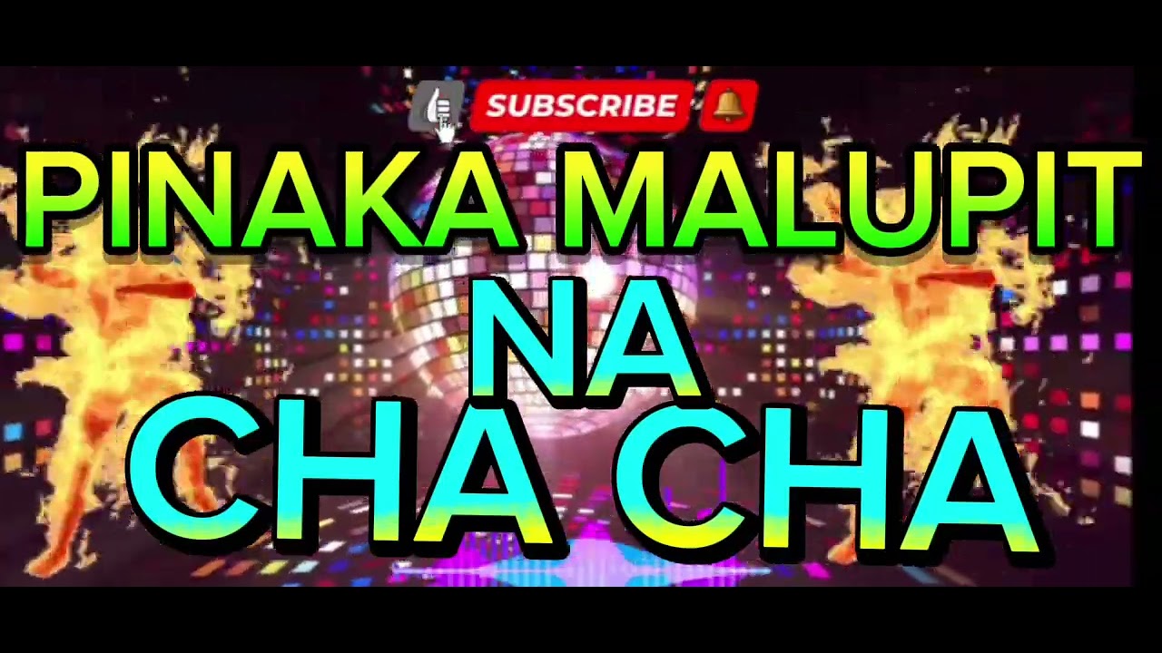 🔥PINAKA MALUPIT NA CHA CHA