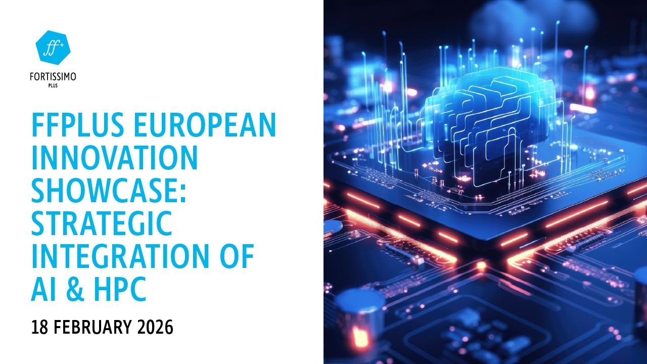 FFplus Webinar: European Innovation Showcase - Strategic Integration of AI & HPC