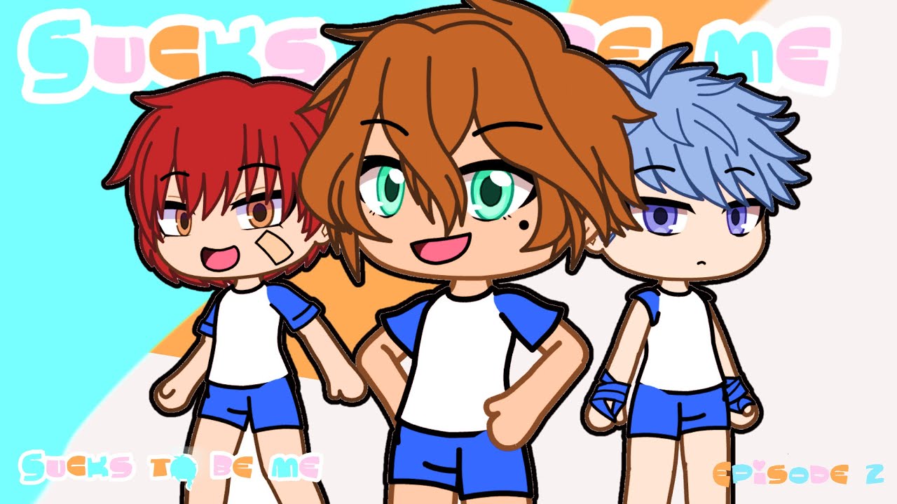 ⚽️ Sucks to Be Me ⚽️ || GLMM || SERIES || Episode 2 || Gacha