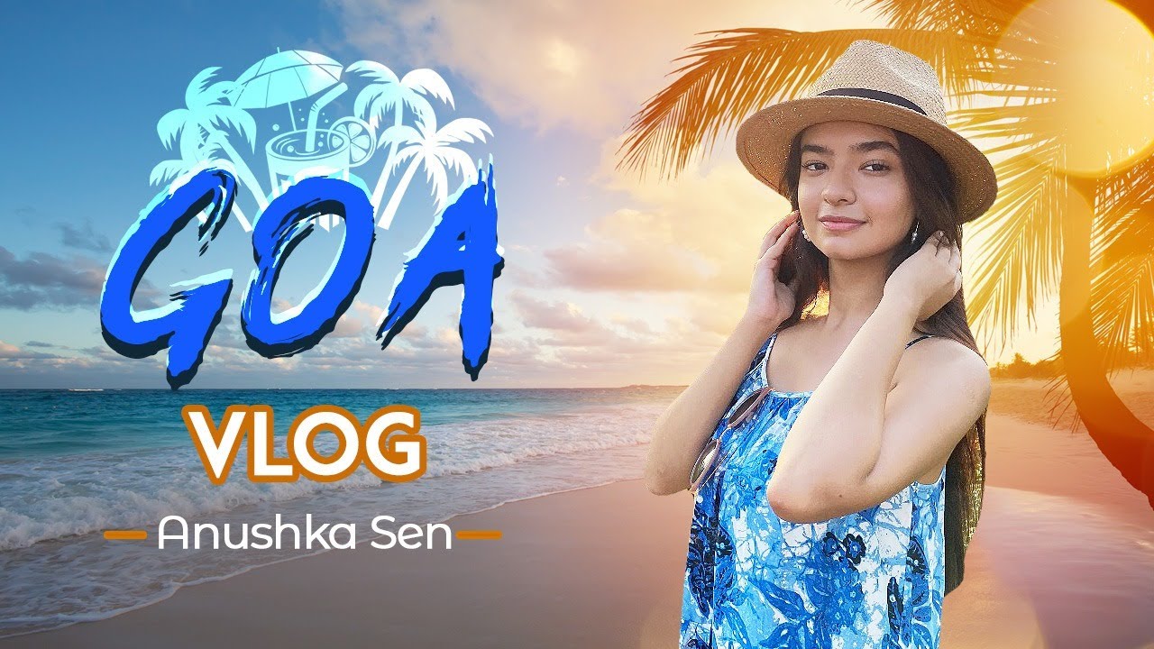 Goa Travel Vlog | Family Vacation | Anushka Sen