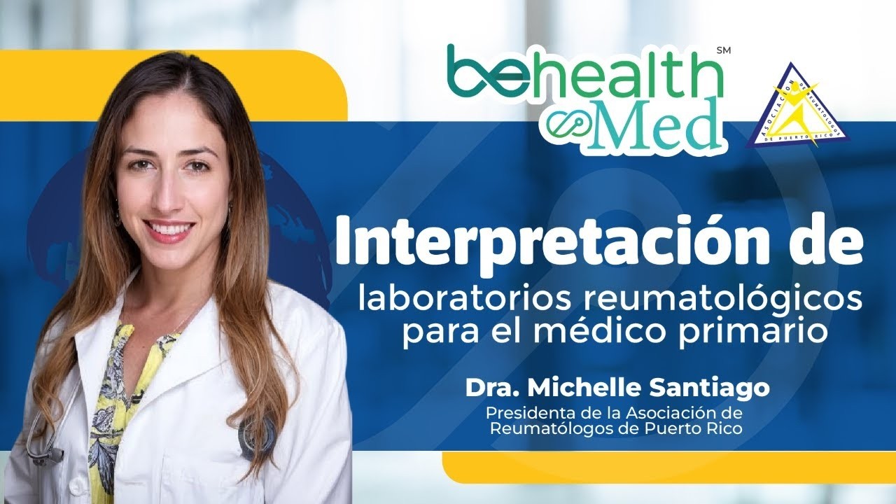 Interpretación de laboratorios REUMATOLÓGICOS para el médico primario