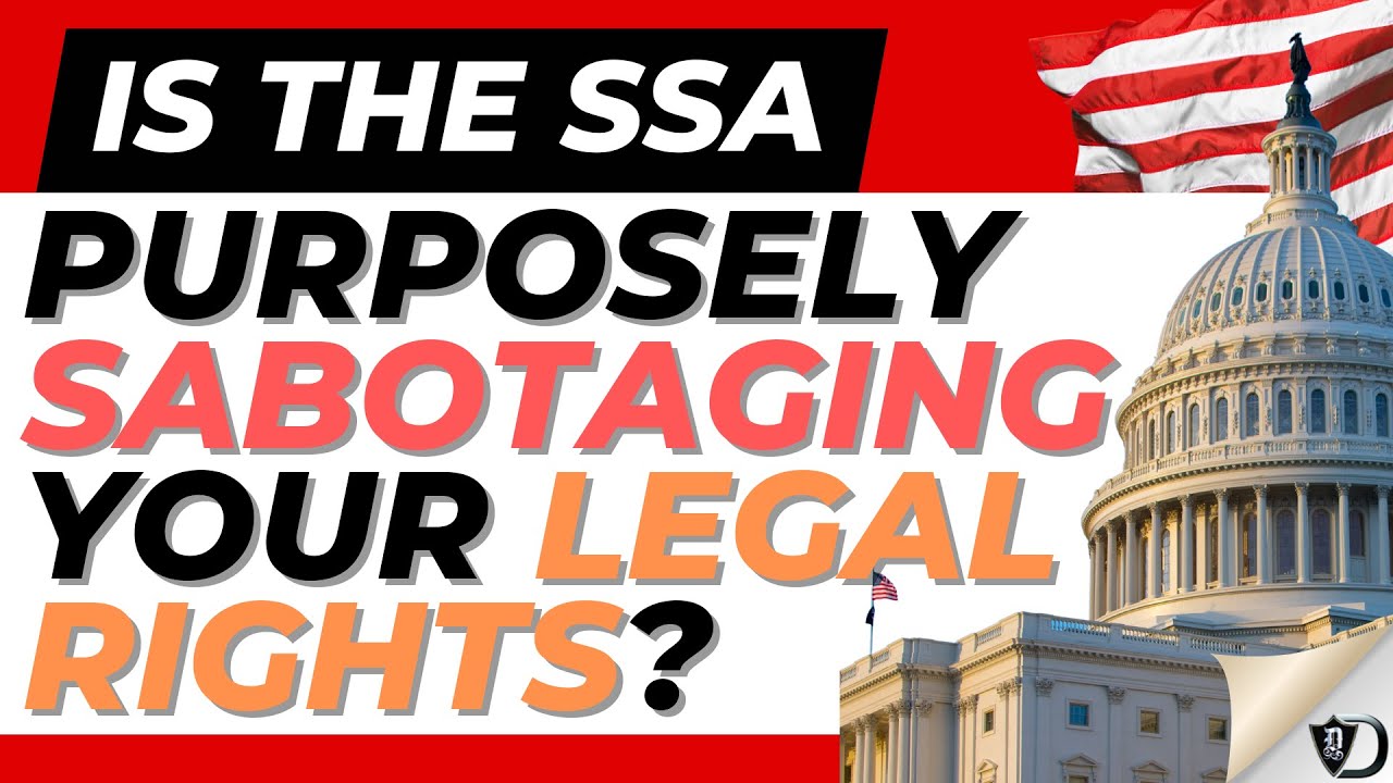 IS THE SSA SABOTAGING YOUR LEGAL RIGHTS?
