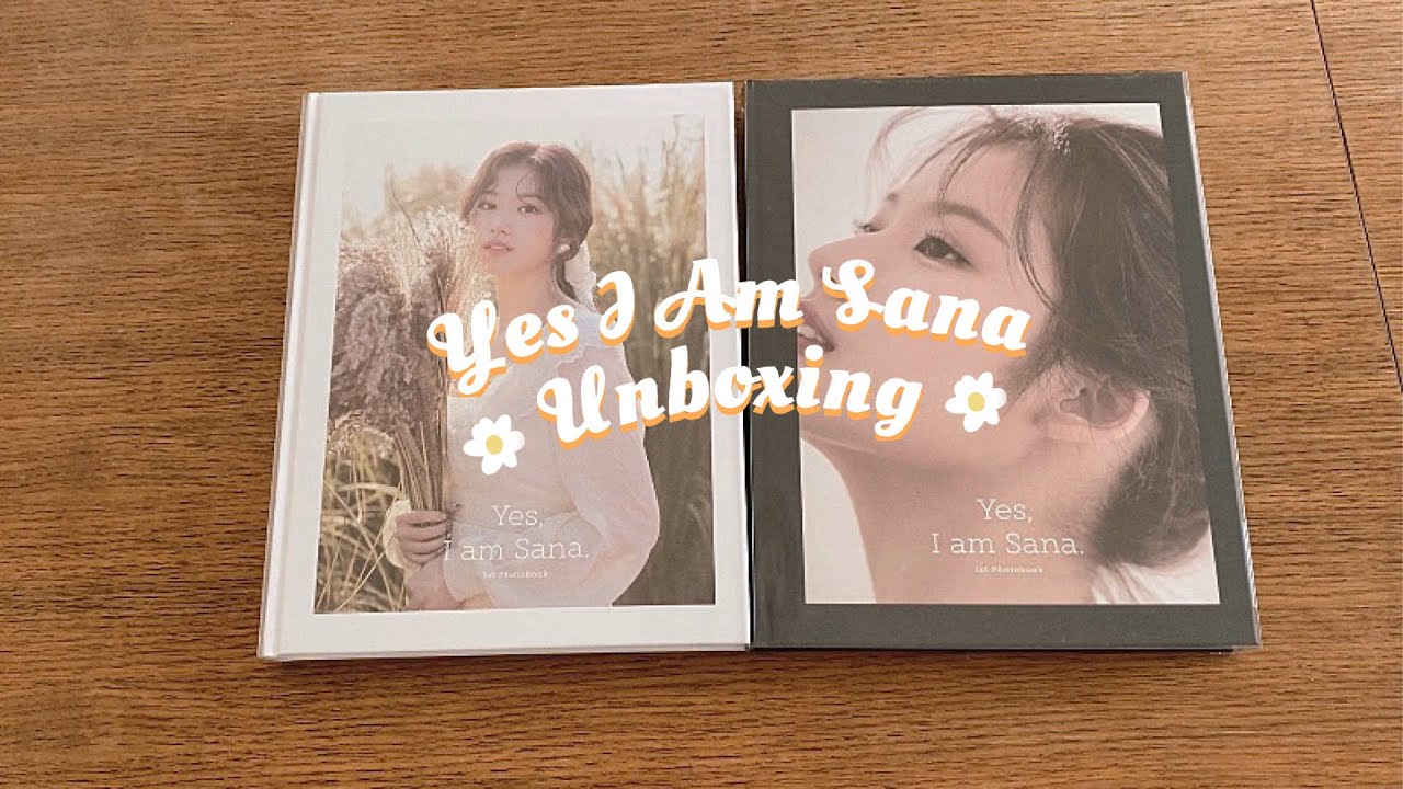 Unboxing Yes I Am Sana Photobook {Both Versions} 🌱