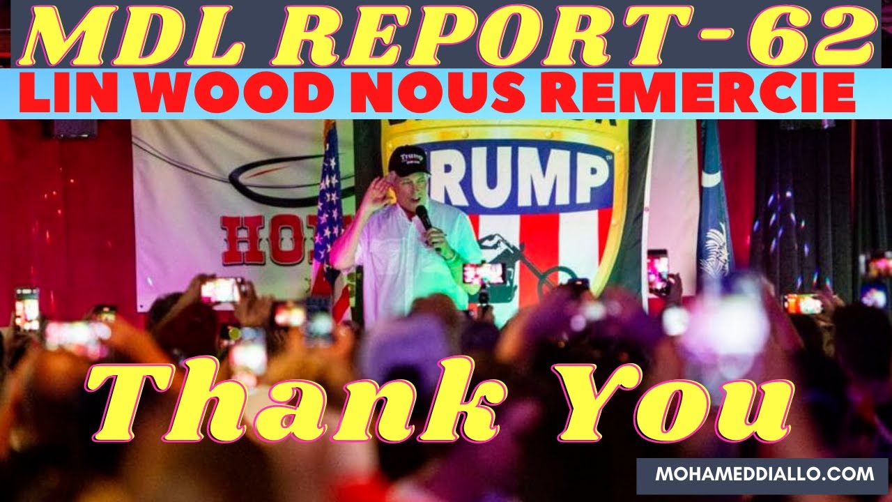 MDL REPORT 62- LIN WOOD NOUS HONORE TOUS SUR TELEGRAM- Mohamed Diallo Live