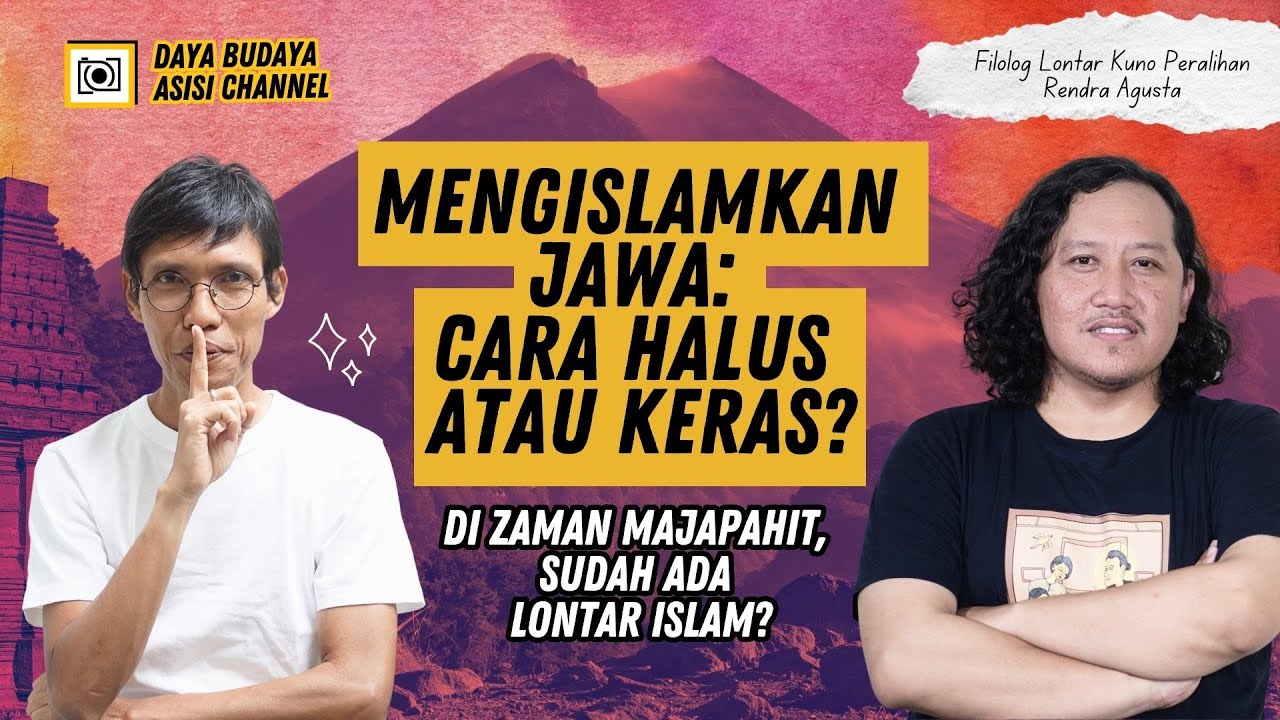 Petunjuk Islamisasi Jawa & Akhir Majapahit di Naskah Merapi-Merbabu | Rendra Agusta | Daya Budaya 01