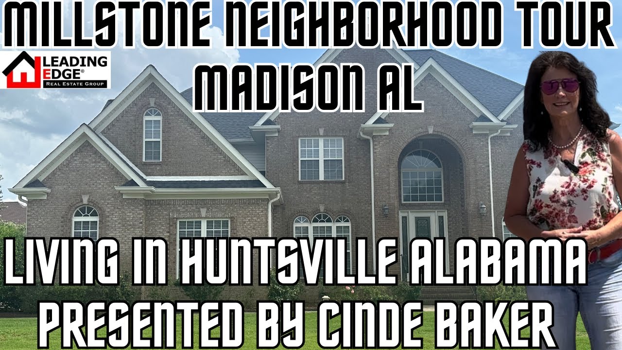 Millstone Neighborhood Tour Madison AL Living in Huntsville Alabama  Presented By Cinde Baker