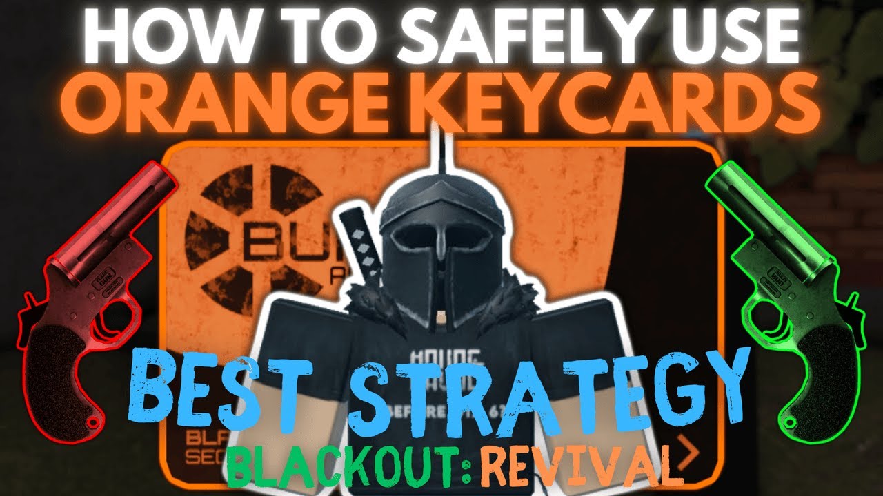 How to SAFELY Use Orange Keycards in Blackout