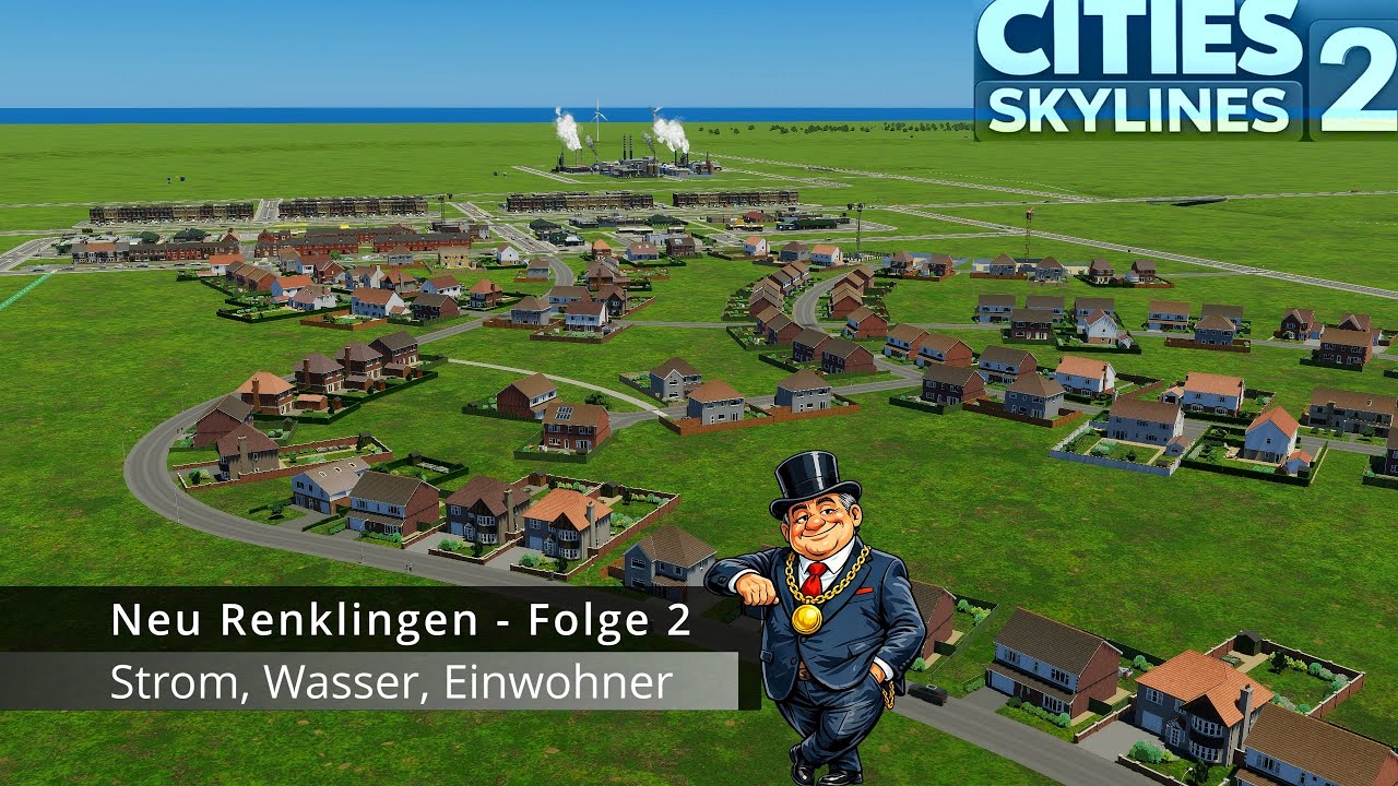 Cities Skylines 2 Deutsch – Neu Renklingen | Strom, Wasser, Einwohner (Folge 2) #002