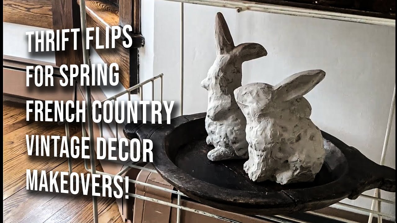 Thrift Flips & Trash to Treasure Makeovers! French Country & Vintage Decor Upcycles for Spring!