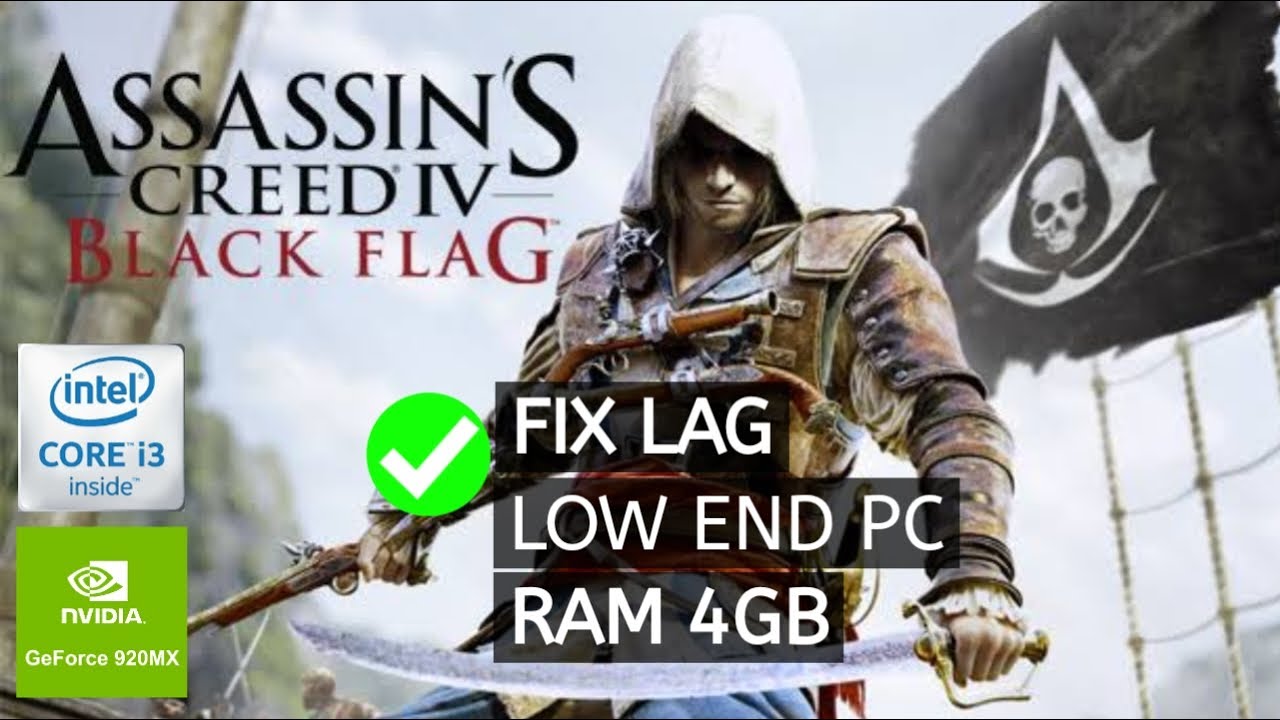 Cara Mengatasi Lag Game Assassin's Creed IV: Black Flag di Laptop Kentang RAM 4GB