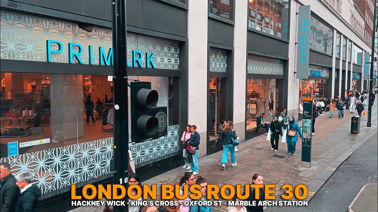 East to West London Bus Ride: Bus Route 30 from Hackney Wick to Oxford Street in Central London 🏙️🚌