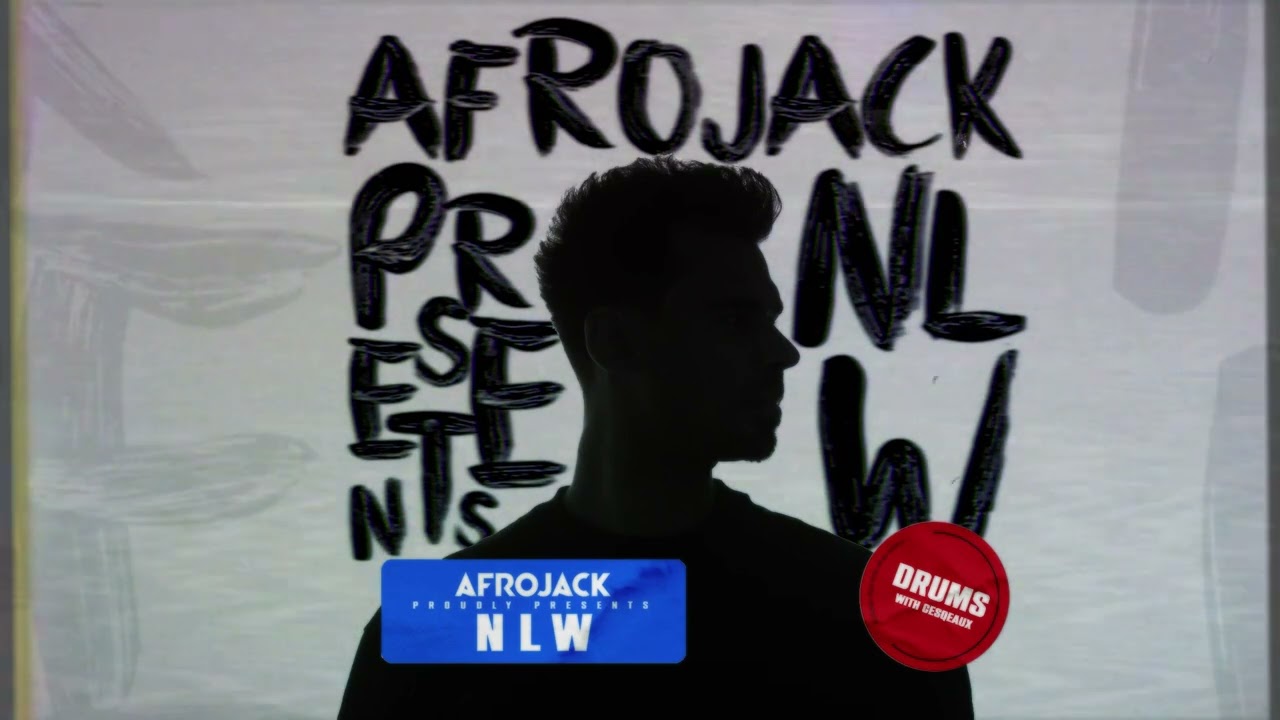 Afrojack presents NLW - DRUMS (ft. Cesqeaux)