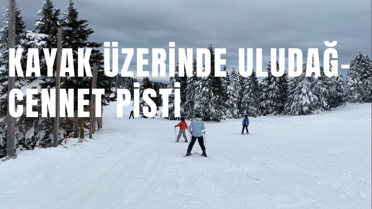Cennet Pisti - Kayak Üzerinde Uludağ Pistleri
