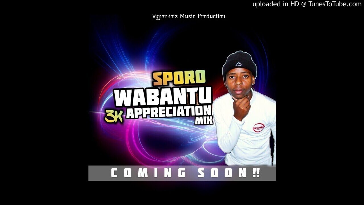 Sporo Wabantu VyperBoiz - 3K Appreciation Mixtape