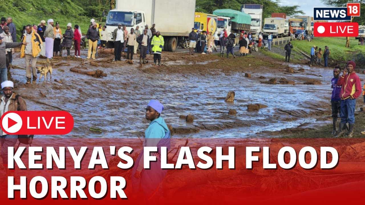 Kenya Floods 2024 Live Updates | Landslide & Floodwaters Swept Away Houses And Cars | News18 | N18L