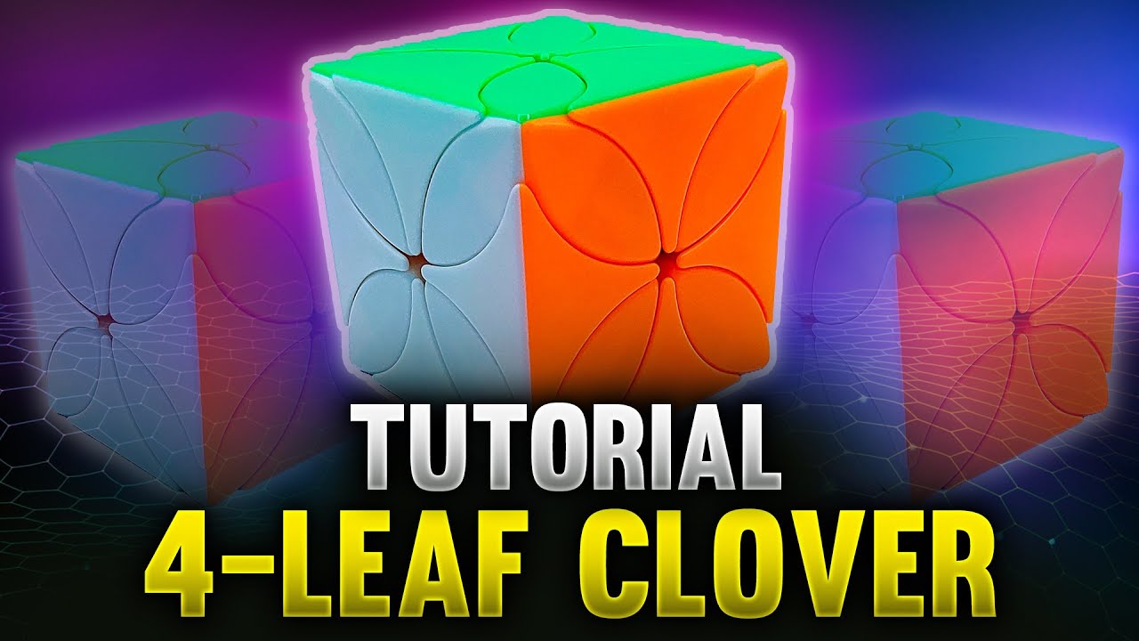 Resolver el 4-LEAF CLOVER Cube con PARIDADES | Tutorial al DETALLE, FÁCIL y CLARO