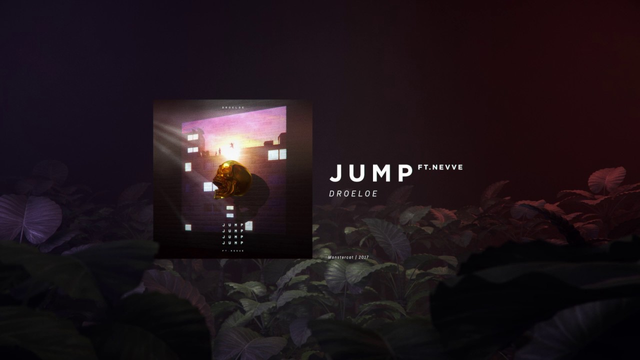 DROELOE - JUMP (ft. Nevve) [Official Audio]