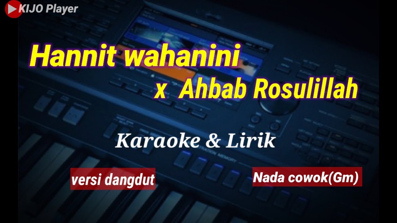 HANNIT WAHANINI x AHBAB ROSULILLAH || Karaoke & lirik || versi dangdut || nada cowok(Gm)
