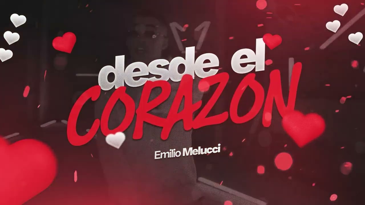 DESDE EL CORAZON (REMIX)  EMILIO MELUCCI