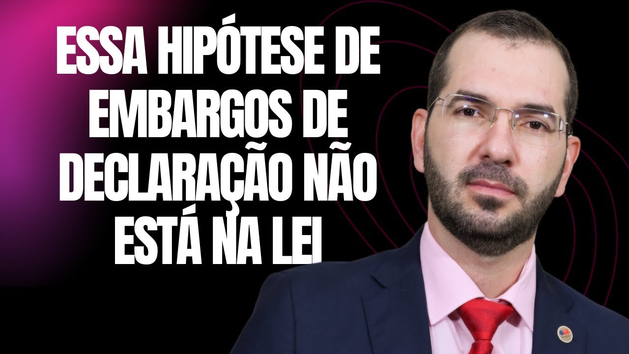 Degustação de nosso curso Embargos de Declaração de A a z.