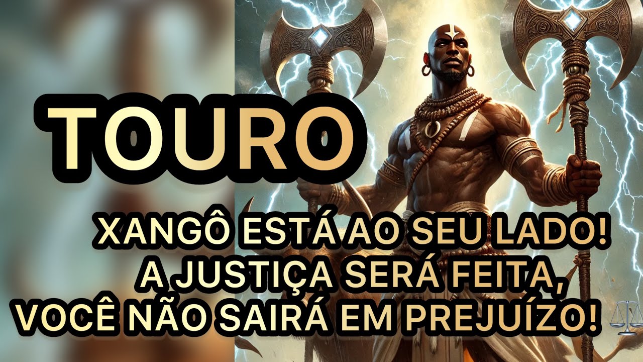 “TOURO ♉️💥: A JUSTIÇA DE XANGÔ ESTÁ AO SEU LADO – VOCÊ NÃO SAIRÁ EM PREJUÍZO!”