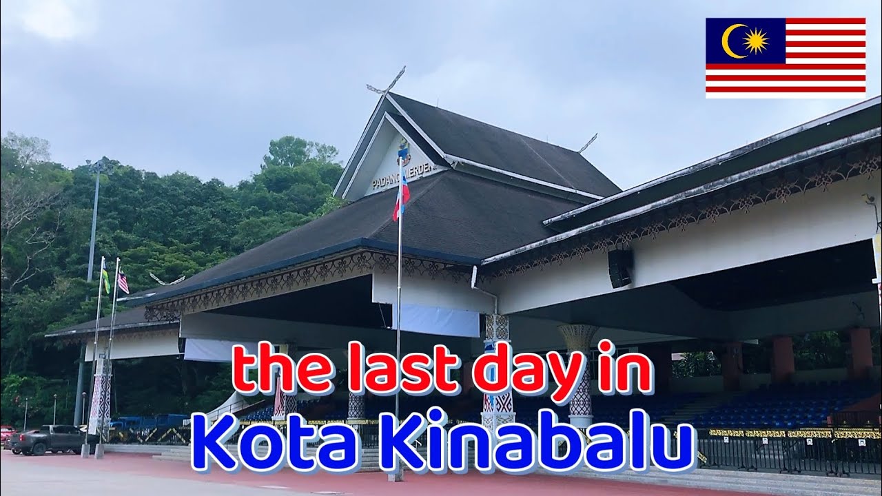 The last day in Kota Kinabalu, Malaysia