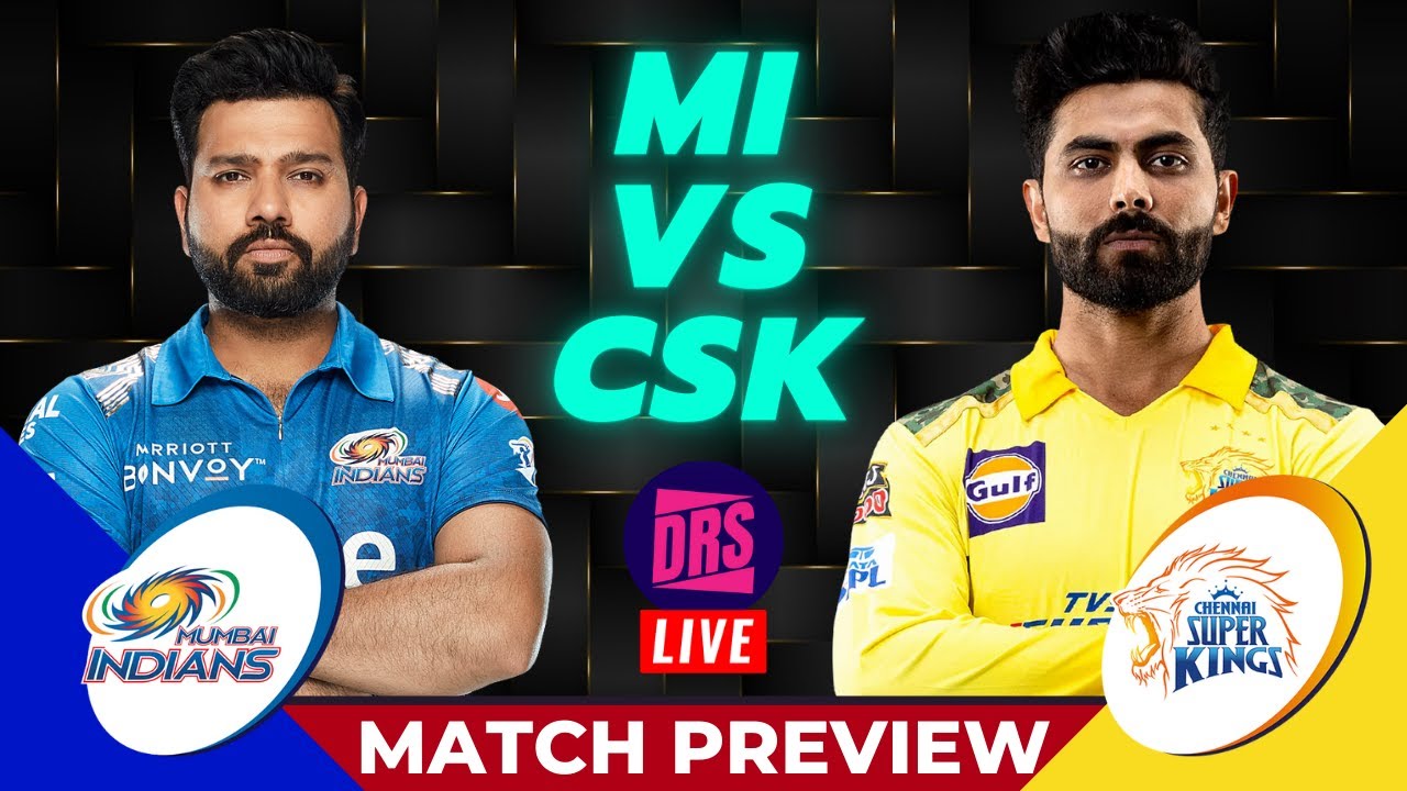 #MIvsCSK Match Preview | TATA IPL 2022 | DRS
