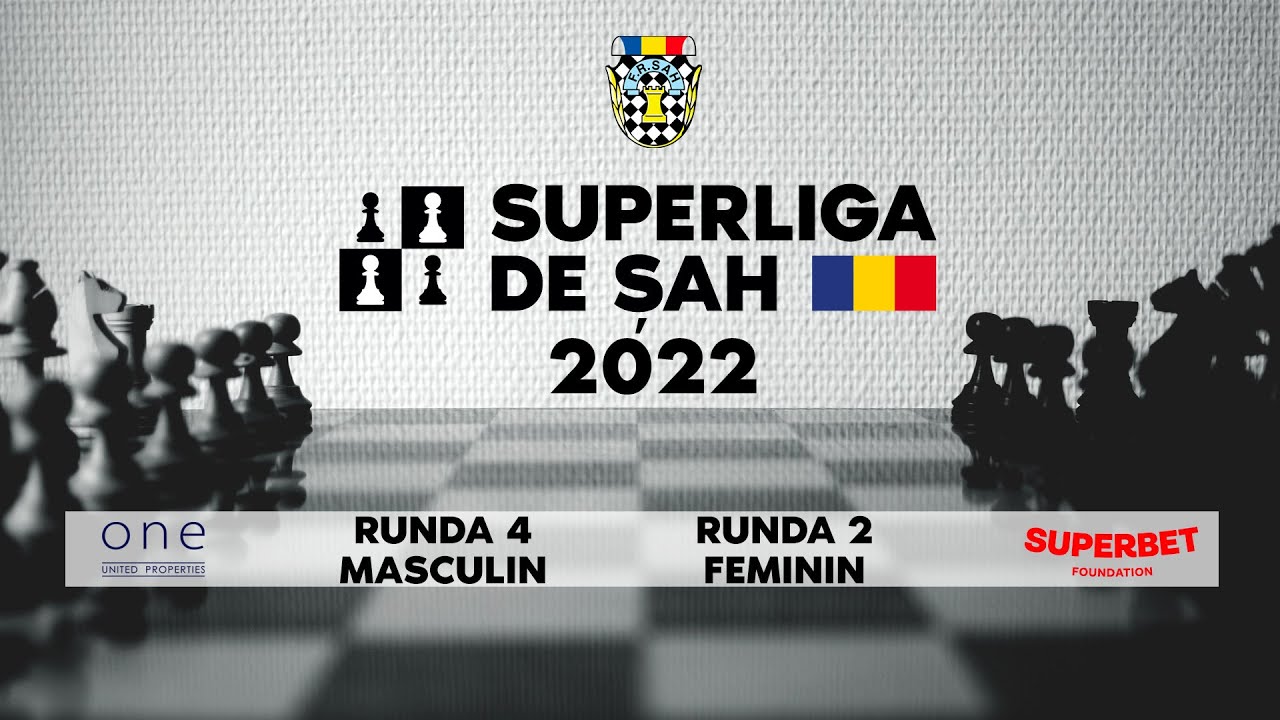 LIVE Runda 4 (Open) și Runda 2 (Feminin) - SUPERLIGA DE ȘAH ROM&Acirc;NIA 2022