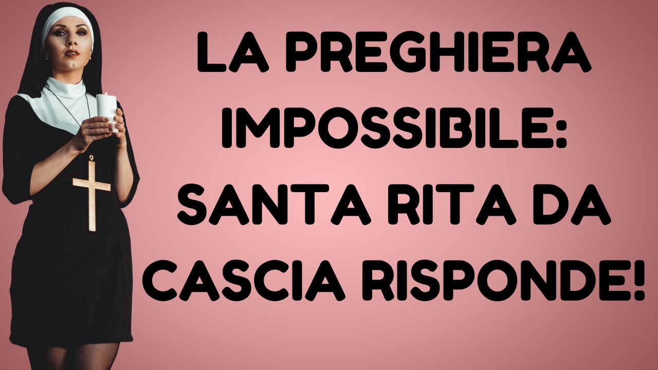 La Preghiera Impossibile: Santa Rita da Cascia Risponde!