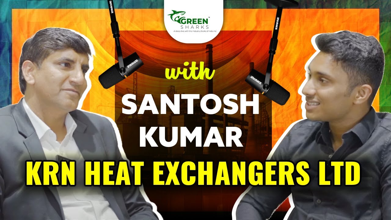 #S3E10 I IPO I KRN Heat Exchanger & Refrigeration Ltd I With Santosh Yadav I Green Sharks