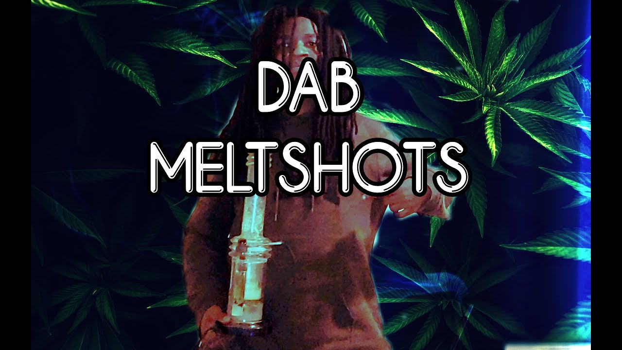 DAB MELTSHOT COMPILATION