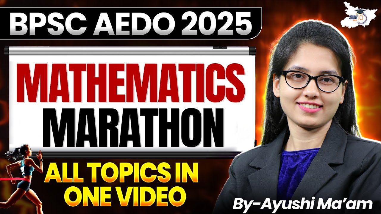 BPSC AEDO 2025 |  Mathematics  Marathon  | BY Ayushi Mam | BPSC StudyIQ