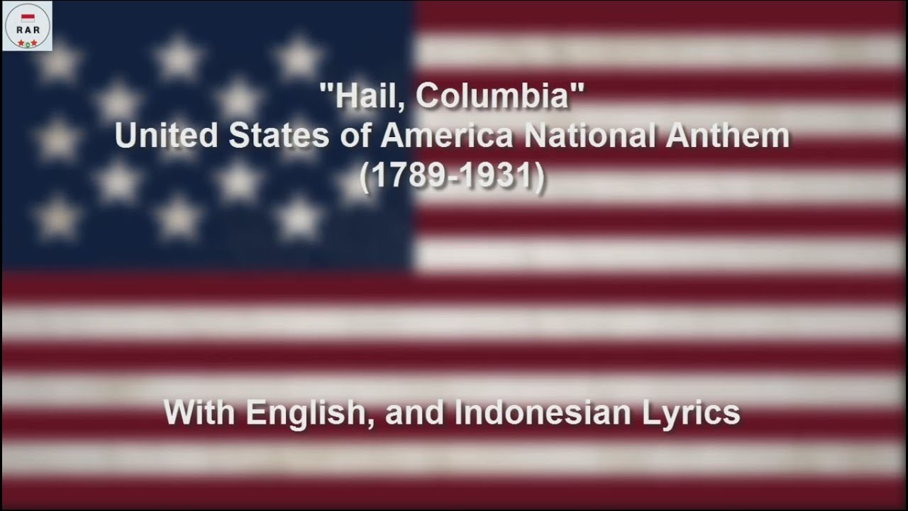 Hail Columbia - Former Unofficial United States of America National Anthem - With Lyrics