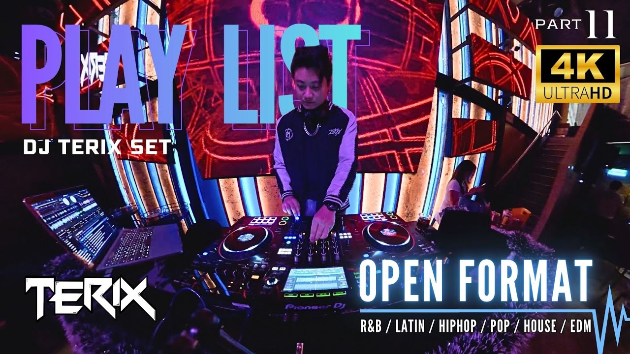 Playlist Open format DJ TERIX Part 11 (HIPHOP/R&B/LATIN/EDM/POP/HOUSE)