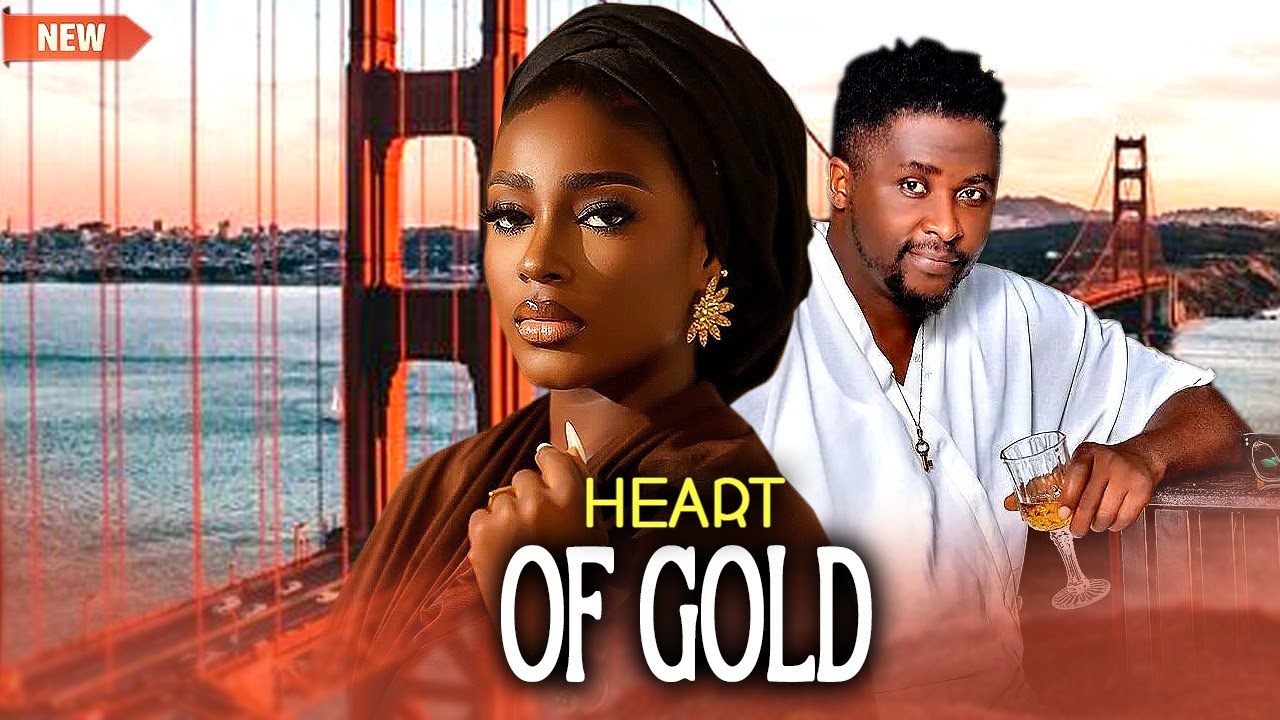 HEART OF GOLD - LATEST NIGERIAN MOVIES NEW NOLLYWOOD AFRICAN 2025 MOVIES| ONNY MICHAEL|
