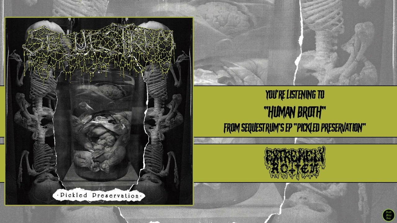 &Omega; Sequestrum - Human Broth &Omega; [Extremely Rotten Productions, 2023]