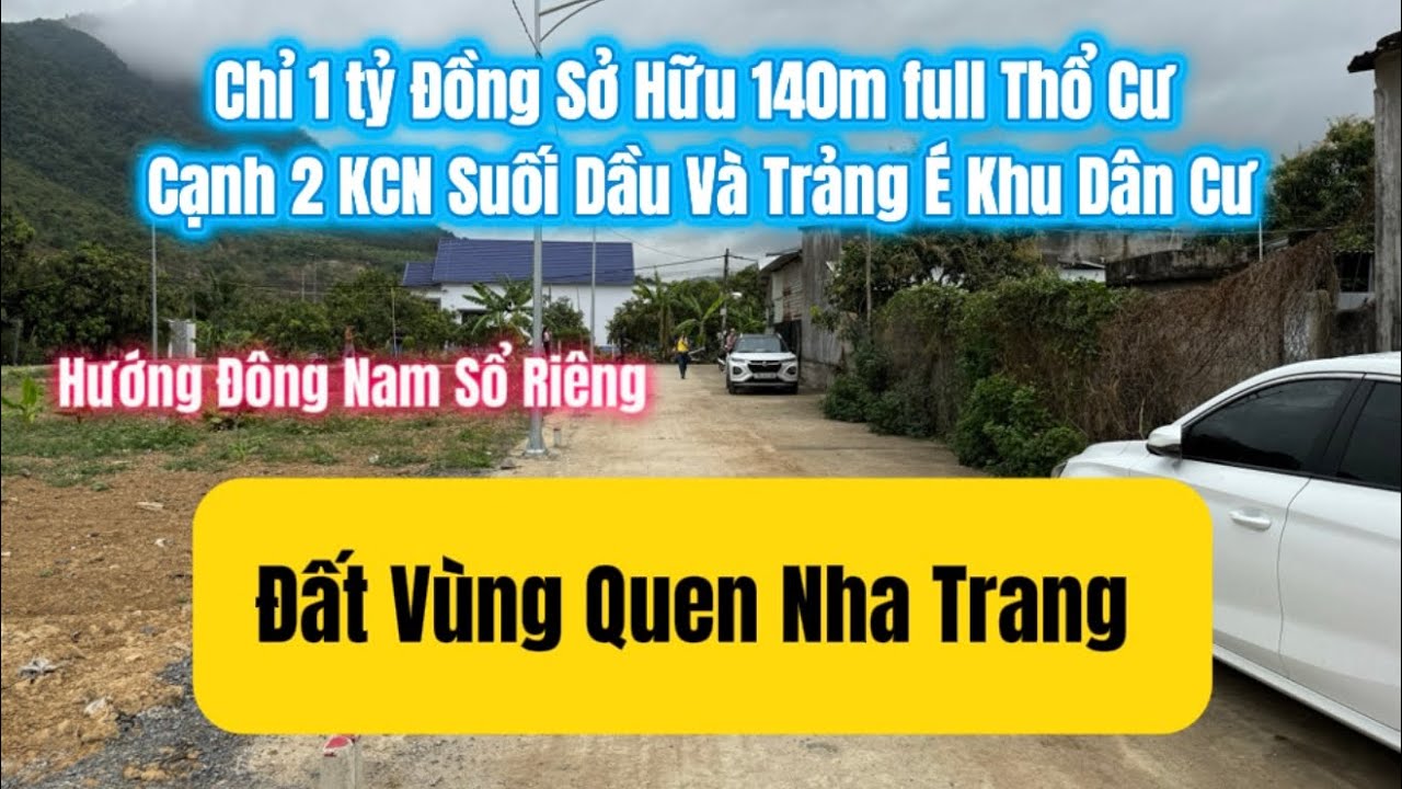 Đất Cạnh KCN Suối Dầu Và Trảng É Vùng Quen Nha Trang , full Thổ Cư Sổ Riêng Giá Rẻ Diện tích: 140m