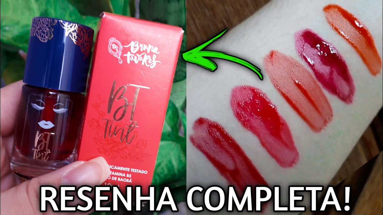 RESENHA BT TINT da BRUNA TAVARES | TODAS as CORES | Elaynepadilha Makeup