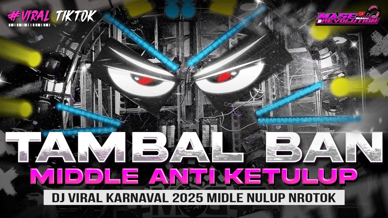 DJ TAMBAL BAN - MIDDLE NULUP NROTOK - DJ PARTY BASS BLAYER BEDIL CEK SOUND KARNAVAL