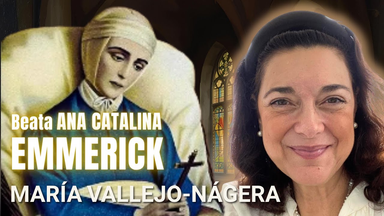 La beata Ana Catalina Emmerick 📌 por María Vallejo Nágera