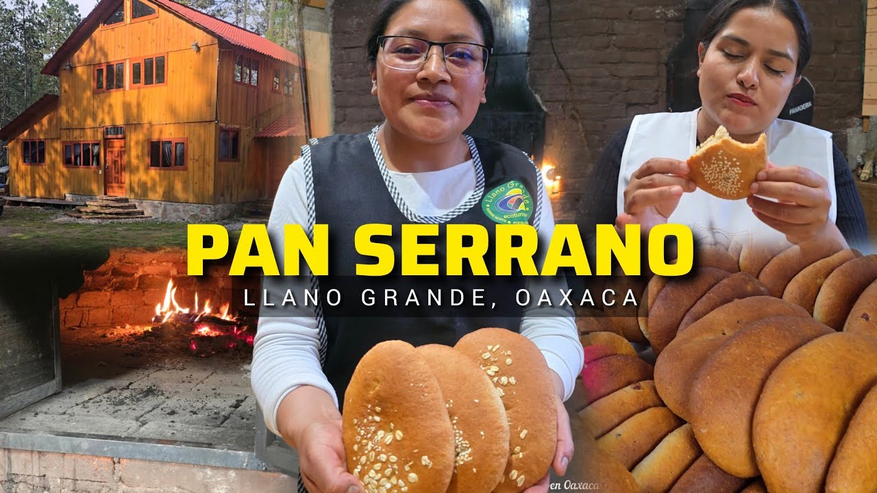 ASÍ SE HACE EL FAMOSO PAN DE LA SIERRA JUÁREZ EN OAXACA.