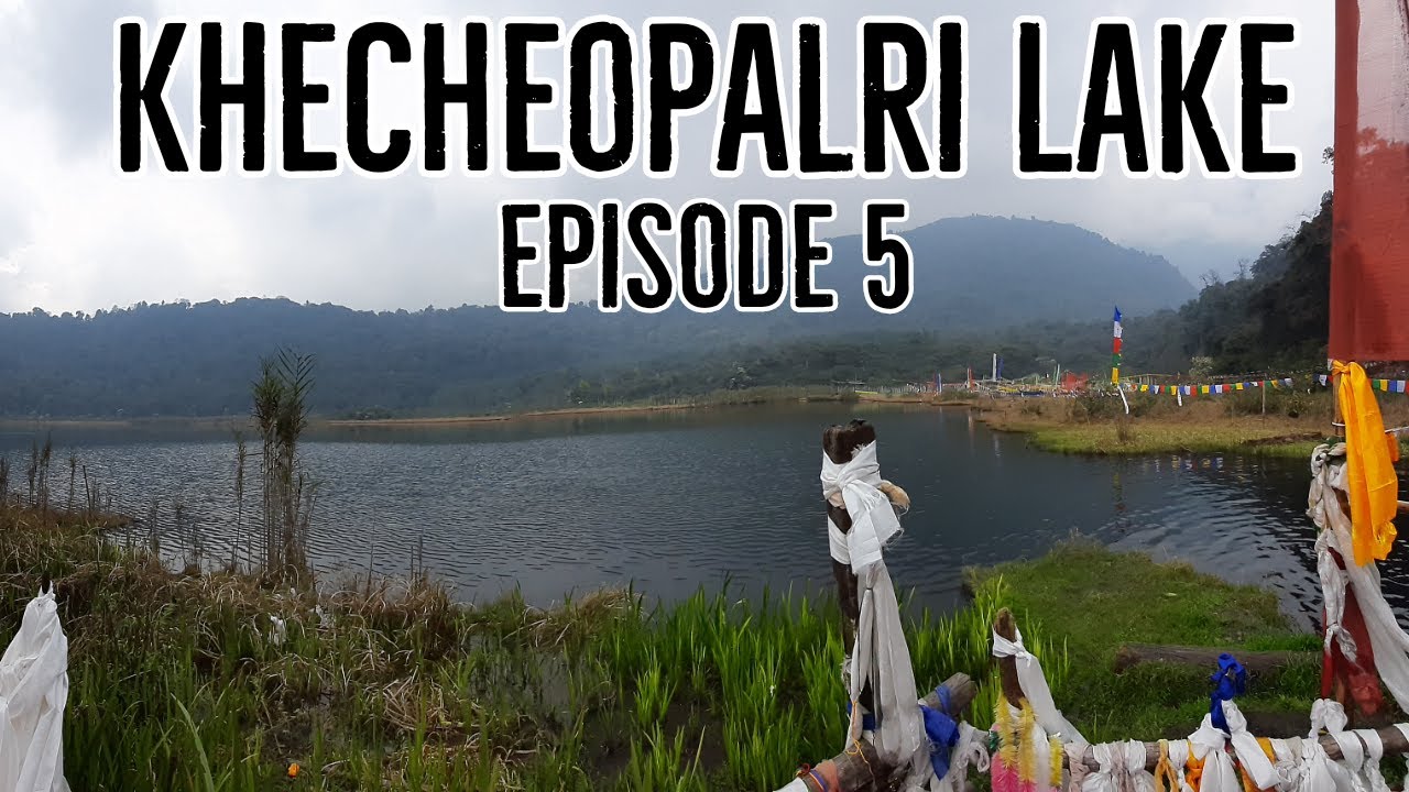 Khecheopalri Lake | Rimbi Water Falls | Kanchenjunga Falls | Singshore Bridge | Pelling | Episode 5