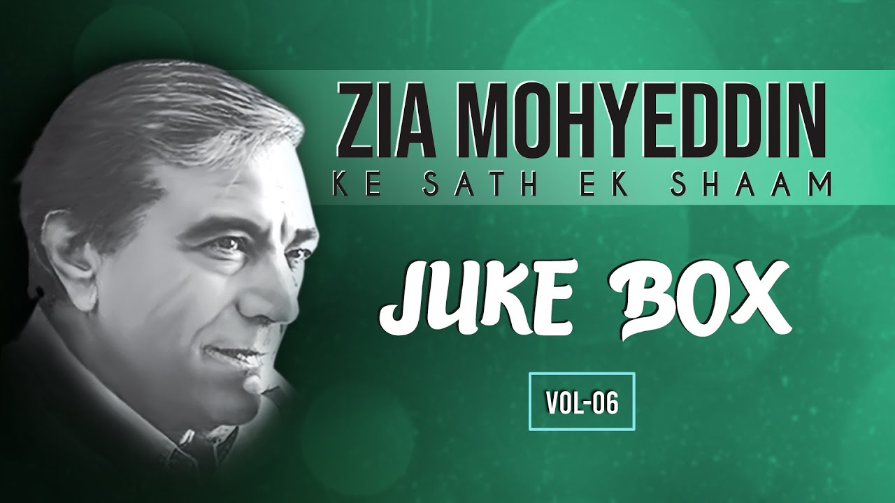 Jukebox: Zia Mohyeddin Ke Sath Aik Shaam Vol.6 | HQ Audio