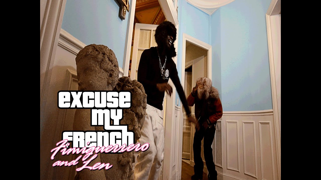 Fimiguerrero & Len - Excuse My French (Official Video)