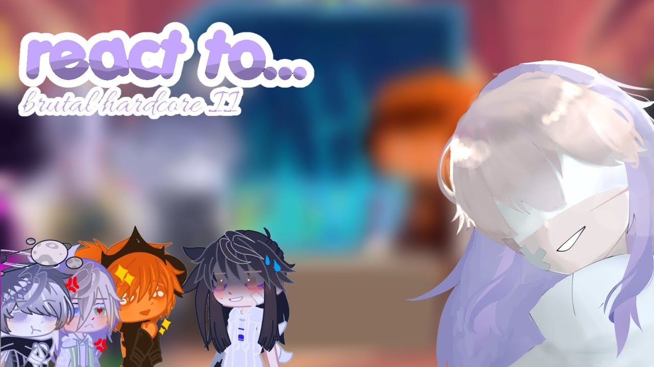Brutal legend react too... Brutal hardcore II #gacha #gachaclub #brutal 
