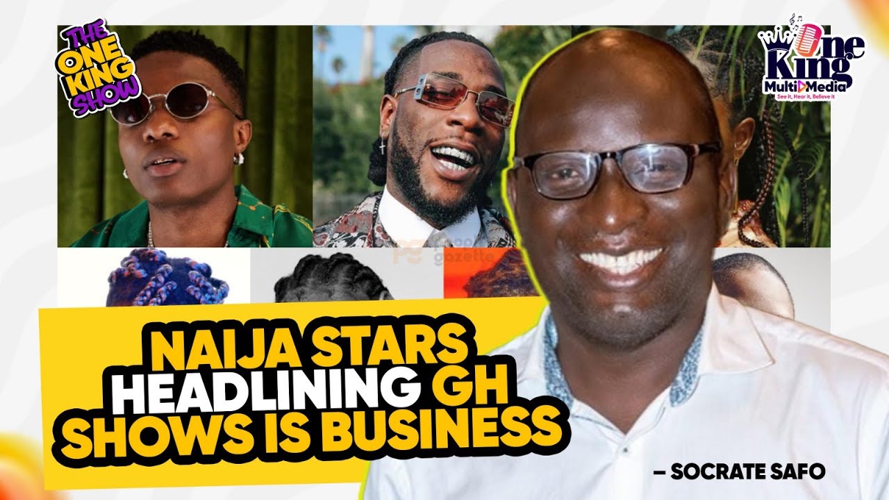 Nigerian Stars Headlining Ghana Shows Is Just Business – Socrate Safo Explains