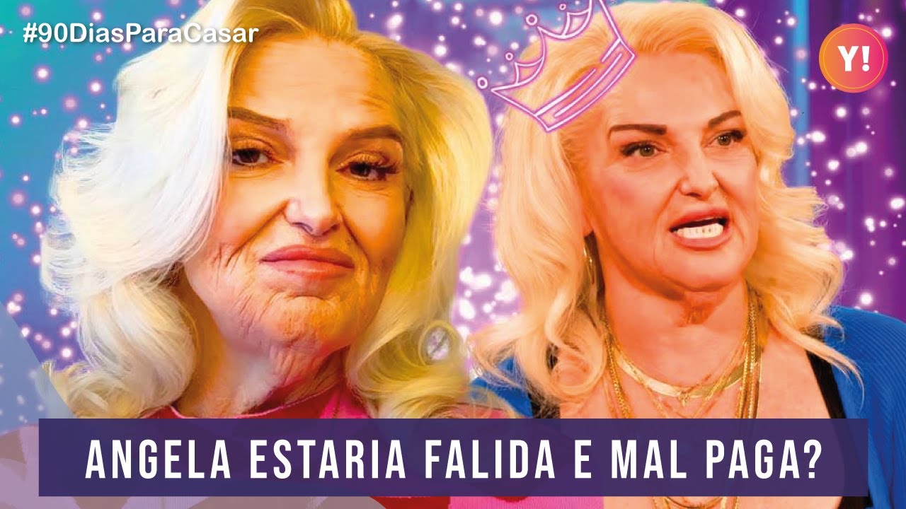 ANGELA PODE ESTAR FALIDA? DESESPERADA PARA VOLTAR AO 