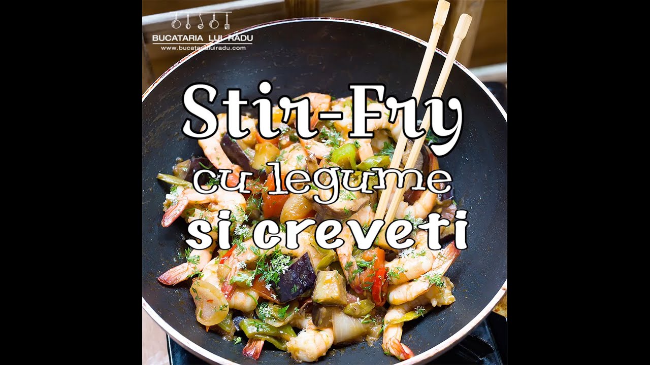 Stir fry de creveti cu legume si vinete | Bucataria lui Radu
