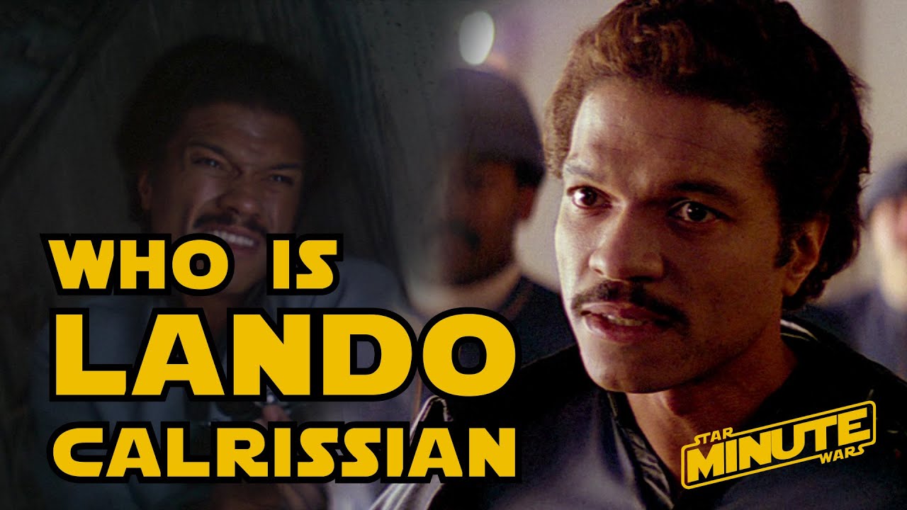 Lando Calrissian (Canon) - Star Wars Minute